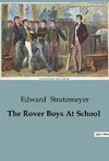 The Rover Boys At School