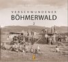 Verschwundener Böhmerwald