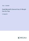 Frank Merriwell's Diamond Foes; Or Straight Over the Plate