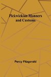 Pickwickian Manners and Customs