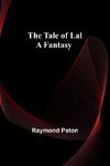 The Tale of Lal A Fantasy