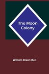 The Moon Colony