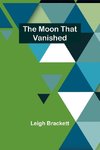 The moon that vanished