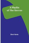 A Phyllis of the Sierras