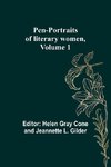 Pen-portraits of literary women, Volume 1