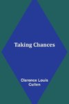 Taking Chances