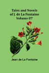 Tales and Novels of J. de La Fontaine - Volume 07