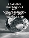 Learning Technology And Organizational Performance Relationship