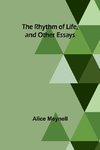 The Rhythm of Life, and Other Essays