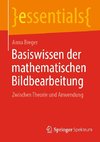 Basiswissen der mathematischen Bildbearbeitung