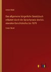 Das allgemeine bürgerliche Gesetzbuch erläutert durch die Sprachpraxis des k.k. obersten Gerichtshofes bis 1879