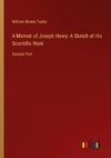 A Memoir of Joseph Henry: A Sketch of His Scientific Work