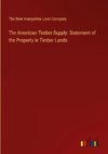 The American Timber Supply: Statement of the Property in Timber Lands