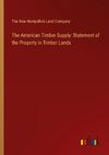 The American Timber Supply: Statement of the Property in Timber Lands