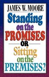 Standing on the Promises or Sitting on the Premises?