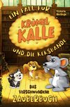 Das verschwundene Zauberbuch - Ein Fall für Krümel Kalle und die Keksbande