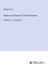 History of Greece; In Twelve Volumes