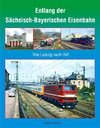 Entlang der Sächsisch-Bayerischen Eisenbahn