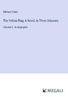 The Yellow Flag; A Novel, In Three Volumes