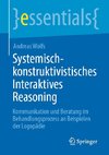 Systemisch-konstruktivistisches Interaktives Reasoning