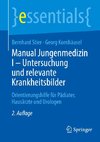 Manual Jungenmedizin I - Untersuchung und relevante Krankheitsbilder