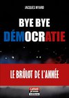 Bye bye démocratie