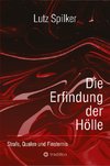 Die Erfindung der Hölle