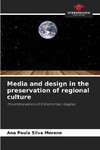 Media and design in the preservation of regional culture