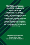 The Philippine Islands, 1493-1898 - Volume 36 of 55 1630-34 Explorations by Early Navigators, Descriptions of the Islands and Their Peoples, Their History and Records of the Catholic Missions, As Related in Contemporaneous Books and Manuscripts, Showing t