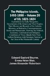 The Philippine Islands, 1493-1898 - Volume 20 of 55; 1621-1624 ; Explorations by Early Navigators, Descriptions of the Islands and Their Peoples, Their History and Records of the Catholic Missions, as Related in Contemporaneous Books and Manuscripts, Show