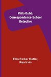 Philo Gubb, Correspondence-School Detective