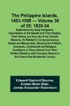 The Philippine Islands, 1493-1898 - Volume 30 of 55 1630-34 Explorations by Early Navigators, Descriptions of the Islands and Their Peoples, Their History and Records of the Catholic Missions, As Related in Contemporaneous Books and Manuscripts, Showing t