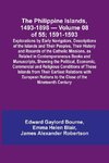 The Philippine Islands, 1493-1898 - Volume 08 of 55; 1591-1593 ; Explorations by Early Navigators, Descriptions of the Islands and Their Peoples, Their History and Records of the Catholic Missions, as Related in Contemporaneous Books and Manuscripts, Show