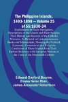 The Philippine Islands, 1493-1898 - Volume 25 of 55 1630-34 Explorations by Early Navigators, Descriptions of the Islands and Their Peoples, Their History and Records of the Catholic Missions, As Related in Contemporaneous Books and Manuscripts, Showing t