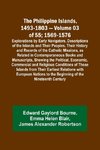 The Philippine Islands, 1493-1803 - Volume 03 of 55; 1569-1576; Explorations by Early Navigators, Descriptions of the Islands and Their Peoples, Their History and Records of the Catholic Missions, as Related in Contemporaneous Books and Manuscripts, Showi