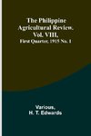 The Philippine Agricultural Review. Vol. VIII, First Quarter, 1915 No. 1