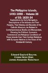 The Philippine Islands, 1493-1898 - Volume 38 of 55 1630-34 Explorations by Early Navigators, Descriptions of the Islands and Their Peoples, Their History and Records of the Catholic Missions, As Related in Contemporaneous Books and Manuscripts, Showing t