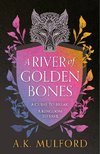 A River of Golden Bones