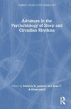 Advances in the Psychobiology of Sleep and Circadian Rhythms