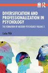 Diversification and Professionalization in Psychology