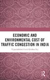 Economic and Environmental Cost of Traffic Congestion in India