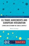 EU Trade Agreements and European Integration