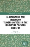 Globalisation and Livelihood Transformations in the Indonesian Seaweed Industry