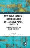 Governing Natural Resources for Sustainable Peace in Africa