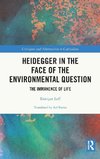 Heidegger in the Face of the Environmental Question