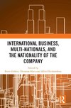 International Business, Multi-Nationals, and the Nationality of the Company