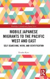 Mobile Japanese Migrants to the Pacific West and East