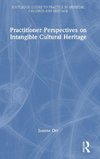 Practitioner Perspectives on Intangible Cultural Heritage