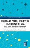 Sport and Polish Society in the Communist Era