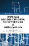 Towards an Independent Kurdistan: Self-Determination in International Law